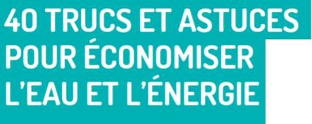 Conseils pour réduire sa consommation d'eau et d'électricité